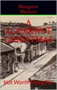 A Llanrwst Christmas, Not Worth Dying For