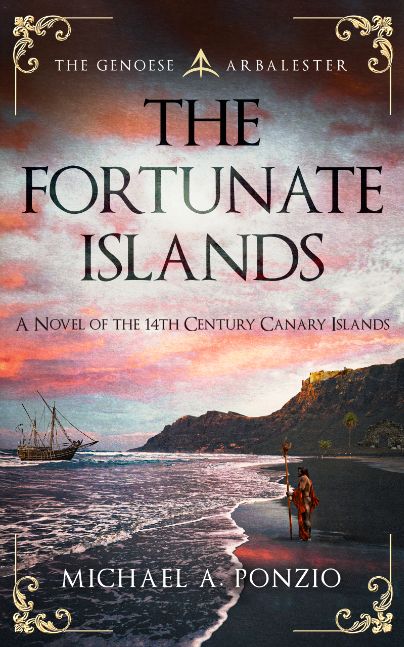The Fortunate Islands-A novel of the 14th century Canary Islands