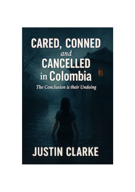 Cared Conned and Cancelled in Colombia