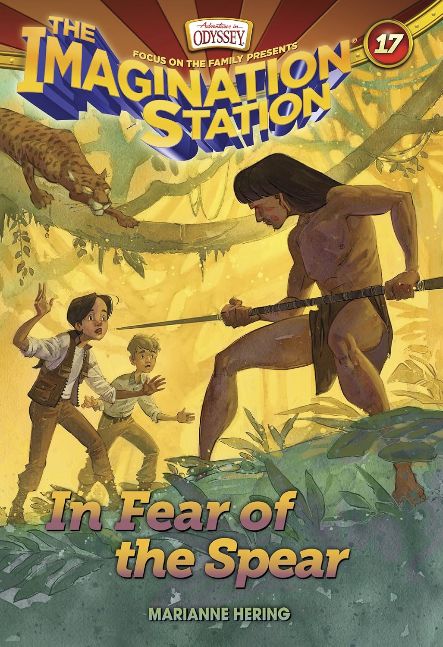 In Fear of the Spear (AIO Imagination Station Books Book 17)