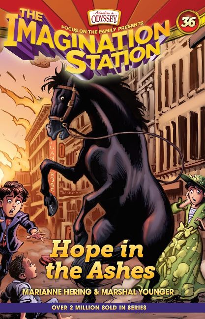 Hope in the Ashes: A Time Travel Adventure that Introduces Christian Kids to the Great Chicago Fire (AIO Imagination Station Books)