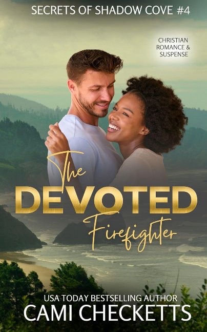 The Devoted Firefighter: Christian Romance & Suspense (Secrets of Shadow Cove Book 4)