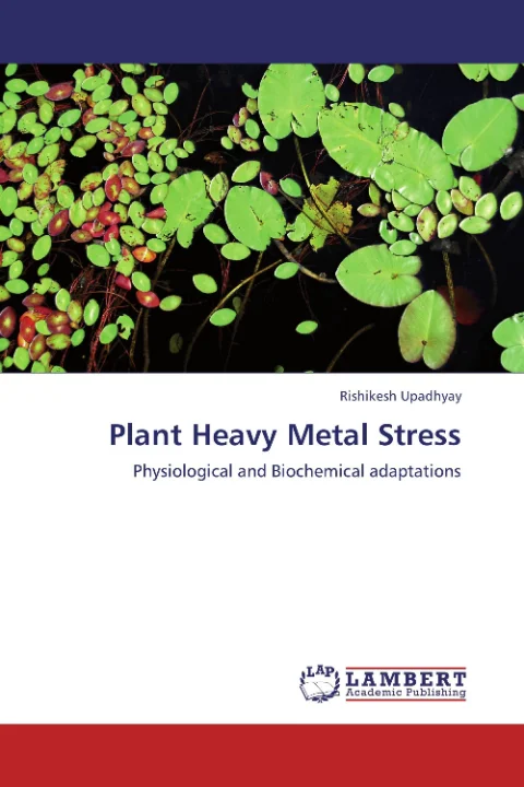 Plant Heavy Metal Stress by Rishikesh Upadhyay